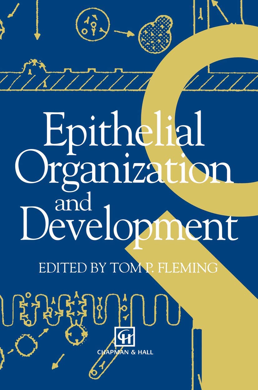 Epithelial Organization and Development: A Comprehensive Guide