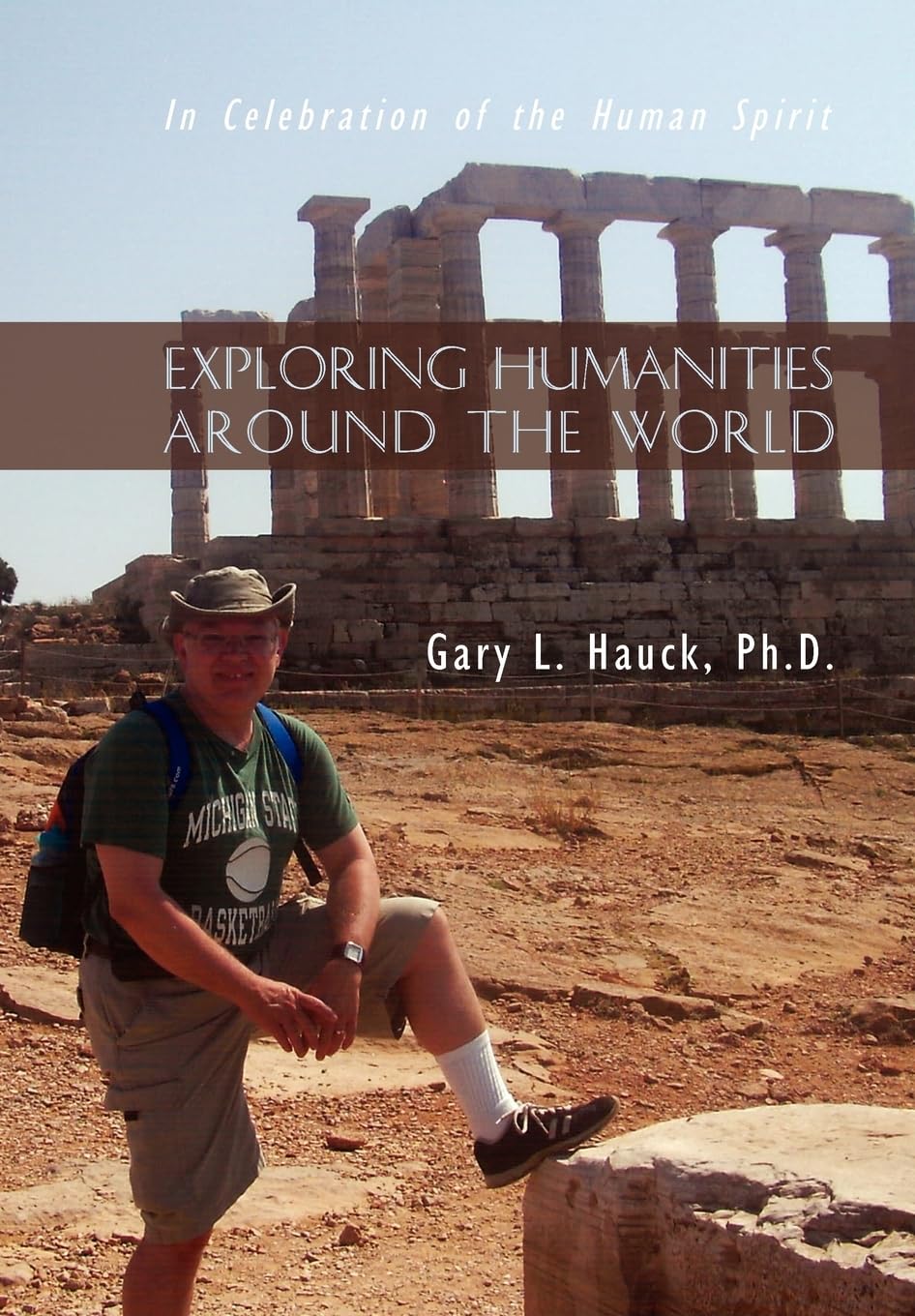 Exploring Humanities Around the World: Celebrate the Human Spirit