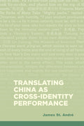 Translating China as Cross-Identity Performance - of a Cultural