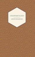 A Backward Glance by Edith Wharton - Insightful Memoir for Readers