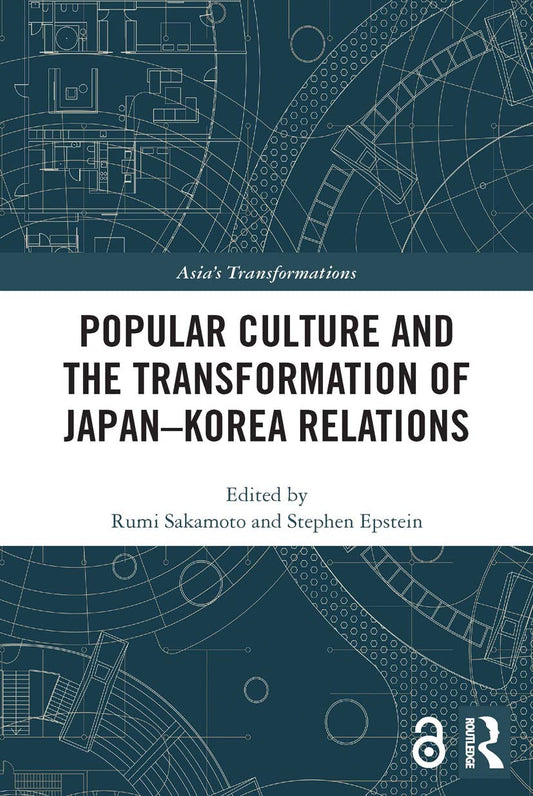 Popular Culture and JapanKorea Relations in Asia's Transformations