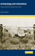 Archaeology and Colonialism: Cultural Contact from 5000 BC