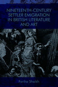 Nineteenth-Century Settler Emigration in British Literature and Art