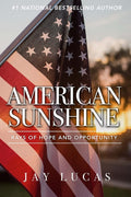 American Sunshine: Rays of Hope and Opportunity - Full Color Edition