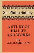 Sir Philip Sidney: A Study of his Life and Works - Critical