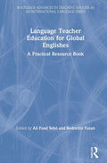 Language Teacher Education for Global Englishes - Practical Teacher