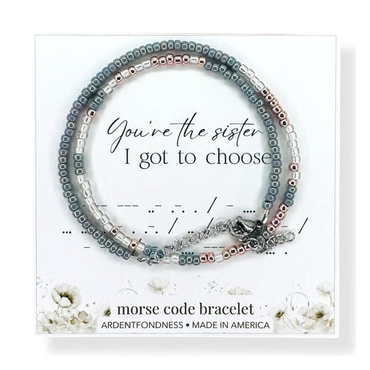 You're The Sister I Got To Choose Morse Code Bracelet