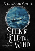 Seek to Hold The Wind: The Norssunder War II - Epic Fantasy Novel