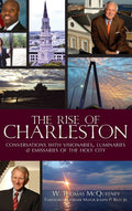 The Rise of Charleston: Conversations with Visionaries & Luminaries