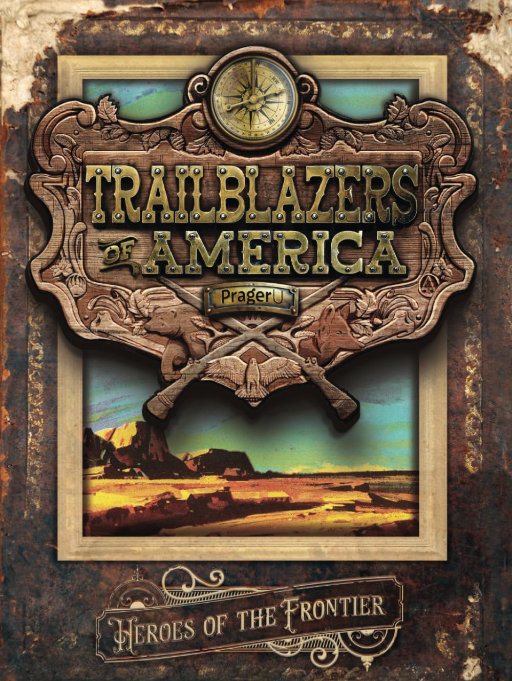 Trailblazers of America: Heroes of the Frontier Book Review