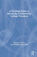 A Practical Guide to Becoming a Community College President Review