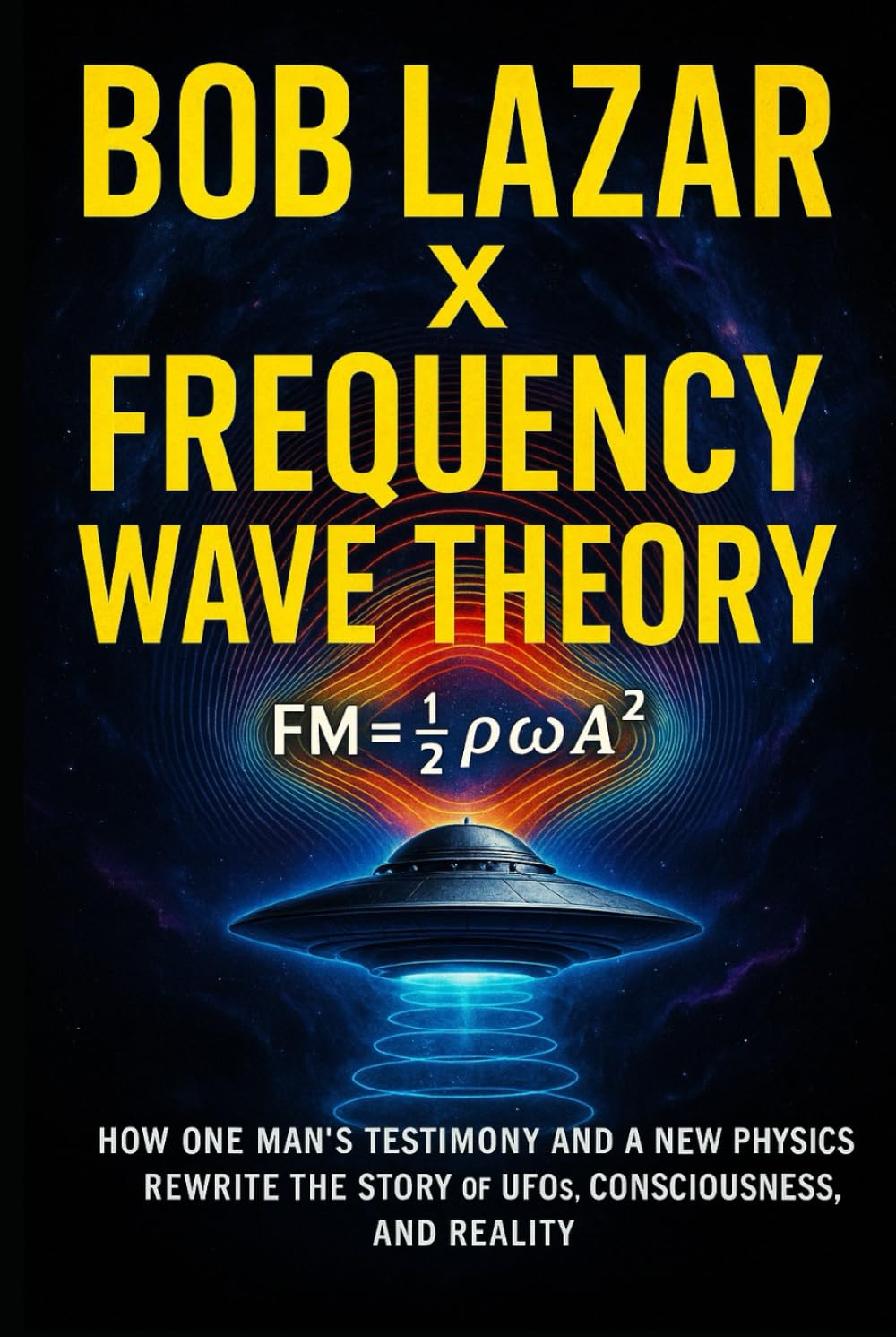 Bob Lazar X Frequency Wave Theory: Unlocking New Dimensions