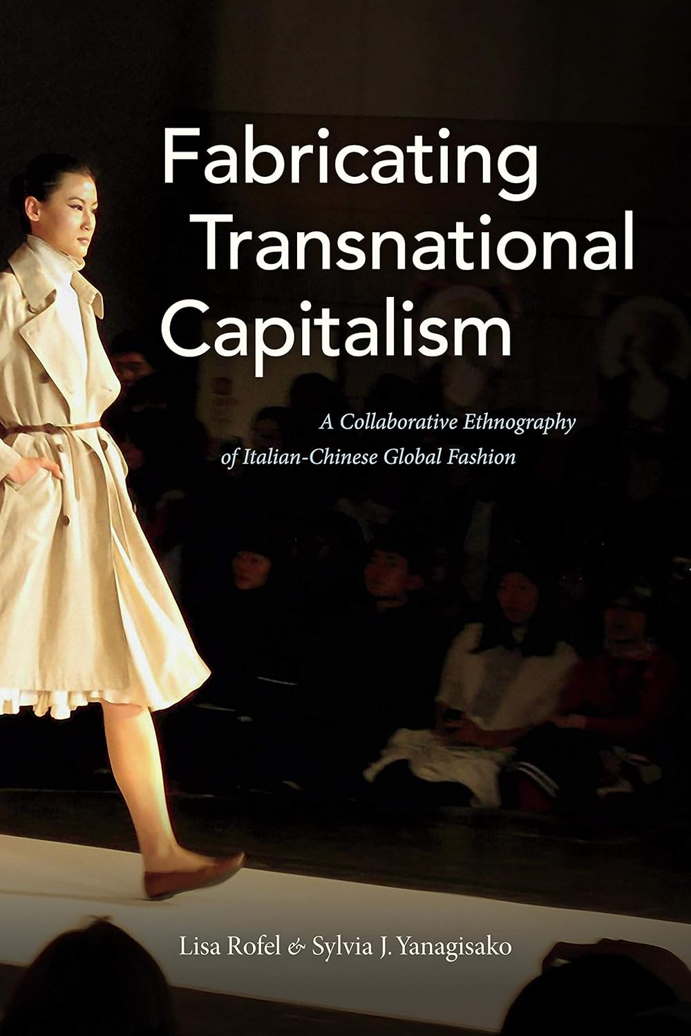 Fabricating Transnational Capitalism: A Deep Dive into Global Fashion
