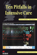 Ten Pitfalls In Intensive Care - Practical Critical Care