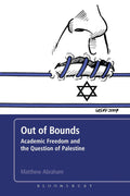 Out of Bounds: Academic Freedom and the Question of Palestine