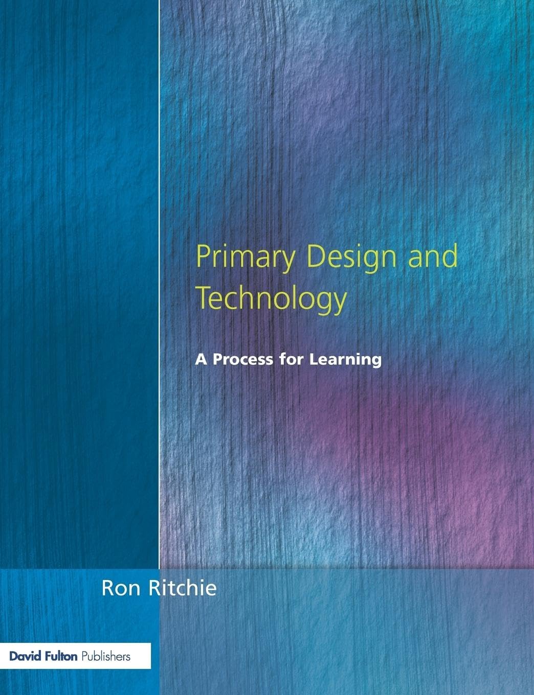 Primary Design and Technology: A Process for Learning Review