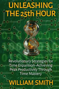 Unleashing the 25th Hour: Revolutionary Time Expansion Strategies