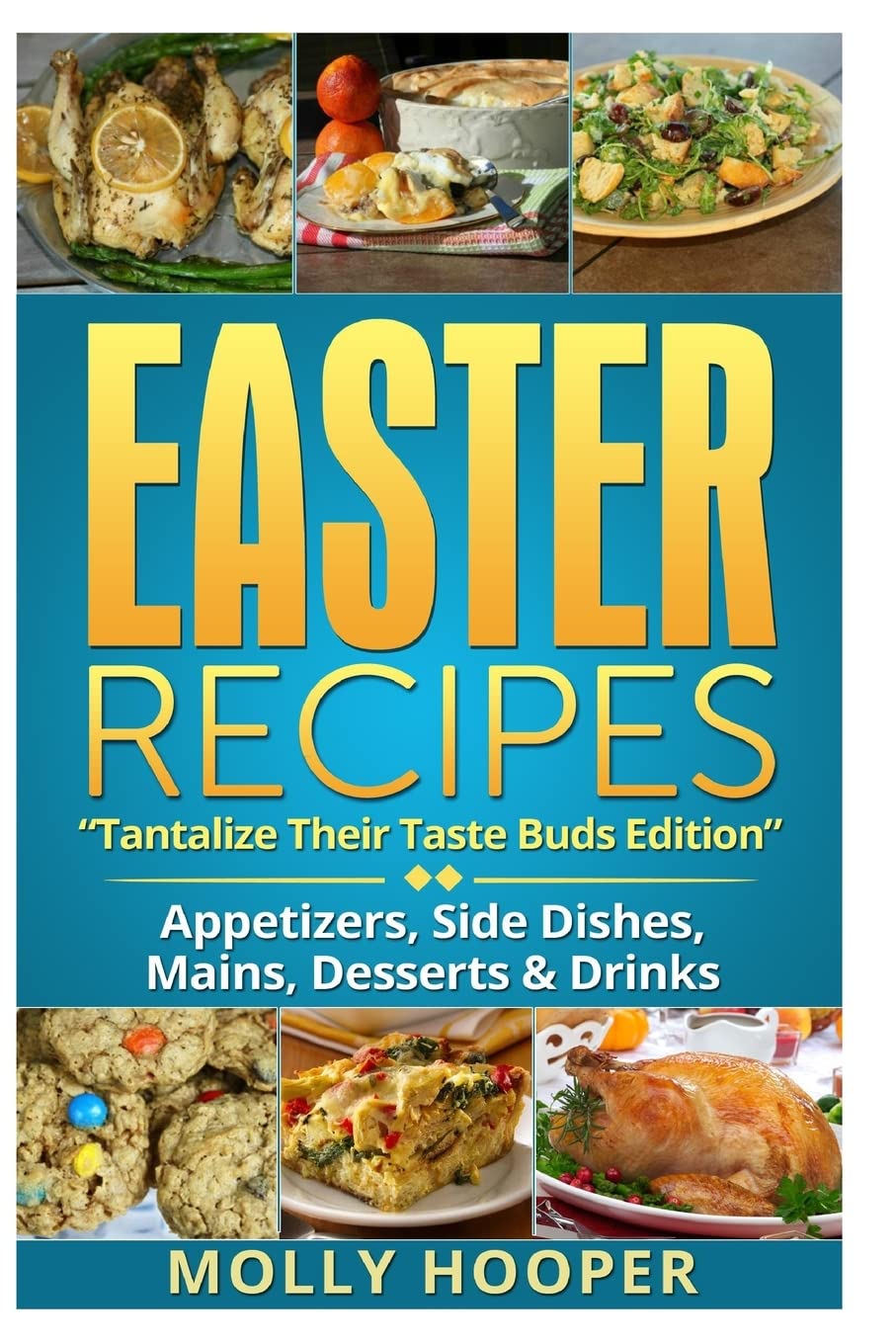 Easter Recipes: Tantalize Their Taste Buds with Delicious Ideas