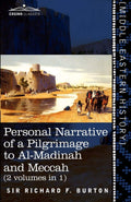 Personal Narrative of a Pilgrimage to Al-Madinah and Meccah - Two