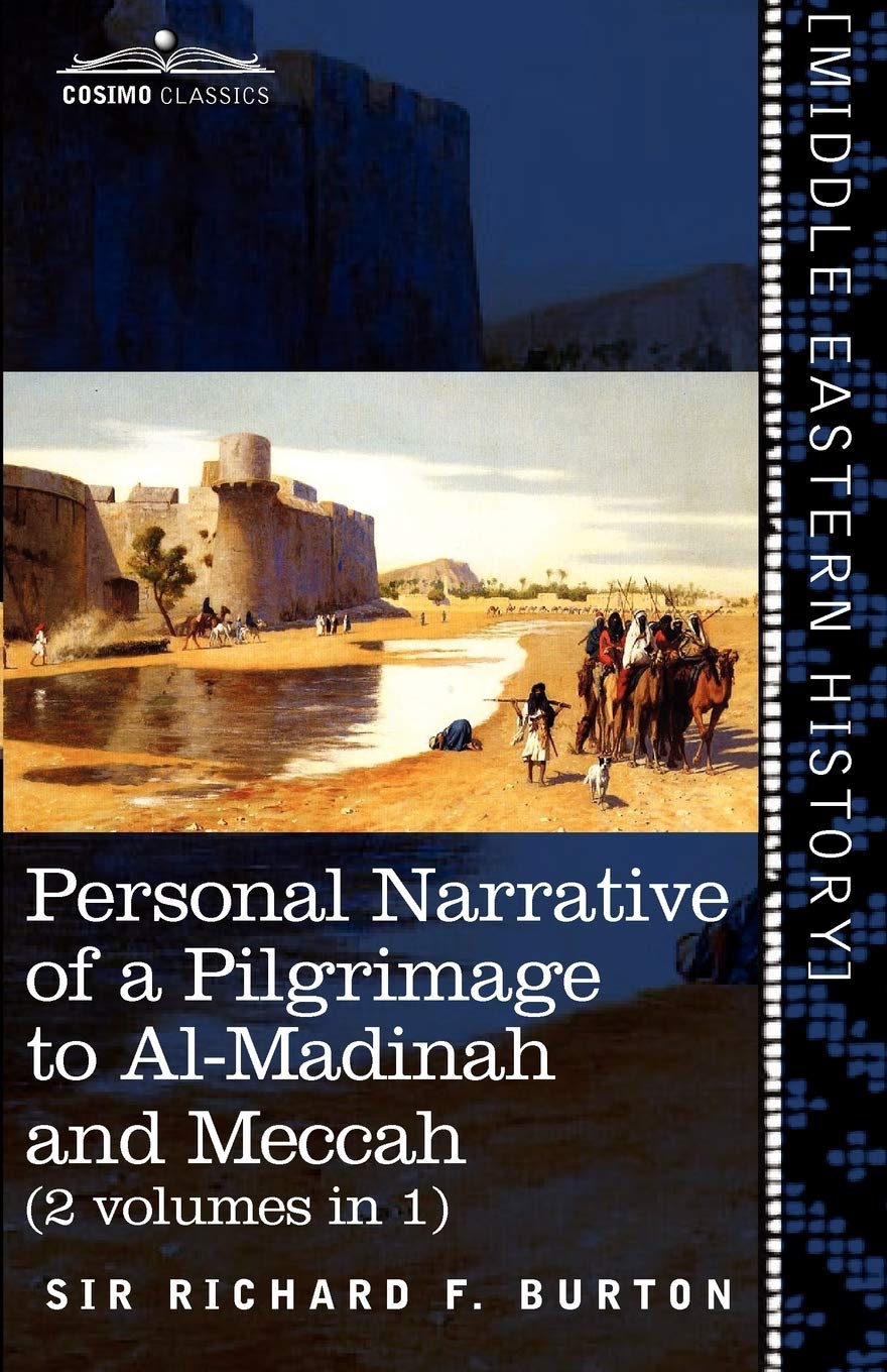 Personal Narrative of a Pilgrimage to Al-Madinah and Meccah Review