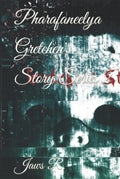 Pharafaneelya Gretchen's Story - Gothic Occult Horror Novel