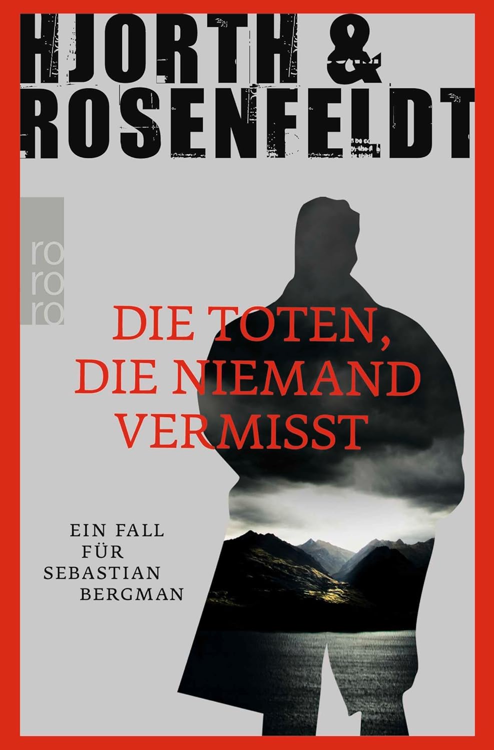 Die Toten, die niemand vermisst: Ein Fall fur Sebastian Bergman