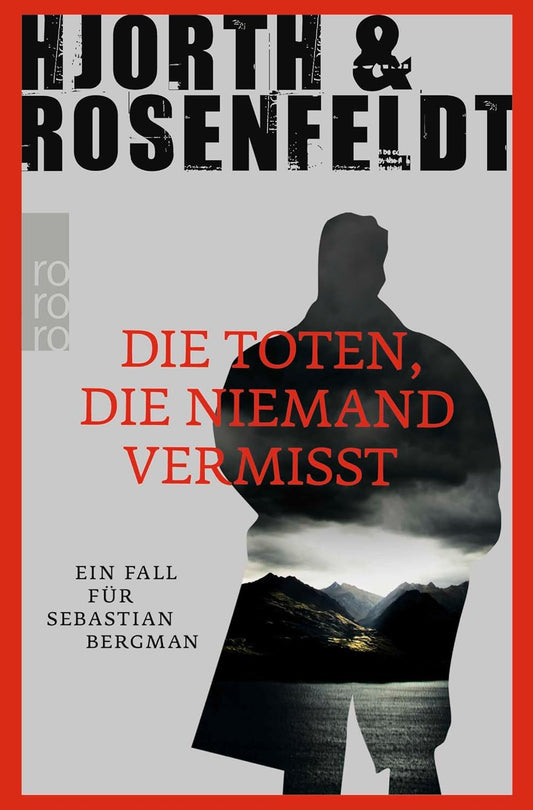 Die Toten, die niemand vermisst: Ein Fall fur Sebastian Bergman