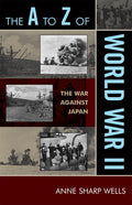 The to Z of World War II: The War Against Japan Review