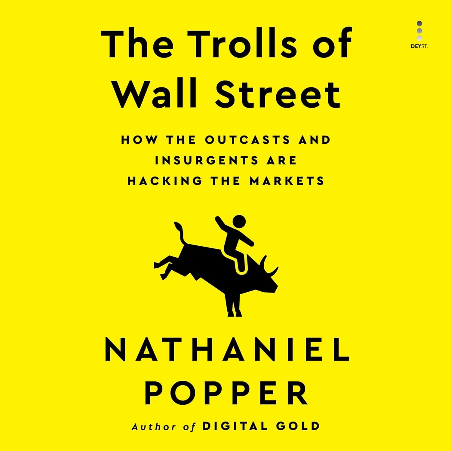 The Trolls of Wall Street: Outcasts Hacking the Markets