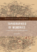 Topographies of Memories: A New Poetics of Commemoration
