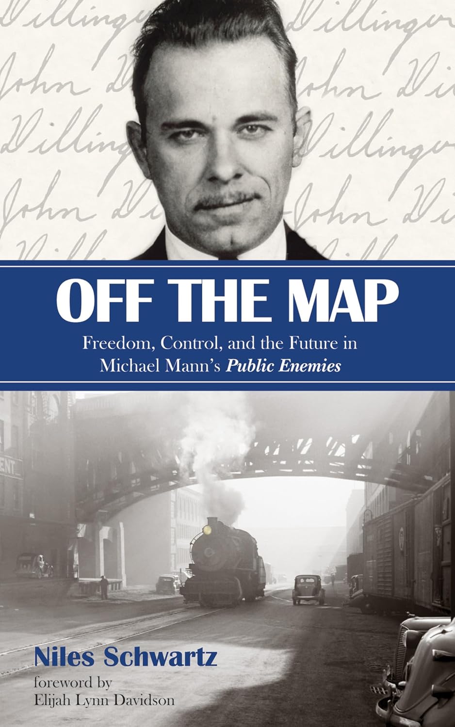 Off the Map: Freedom and Control in Michael Mann's Public Enemies