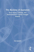 The Business of Aspiration - Brand Strategy Ana Andjelic