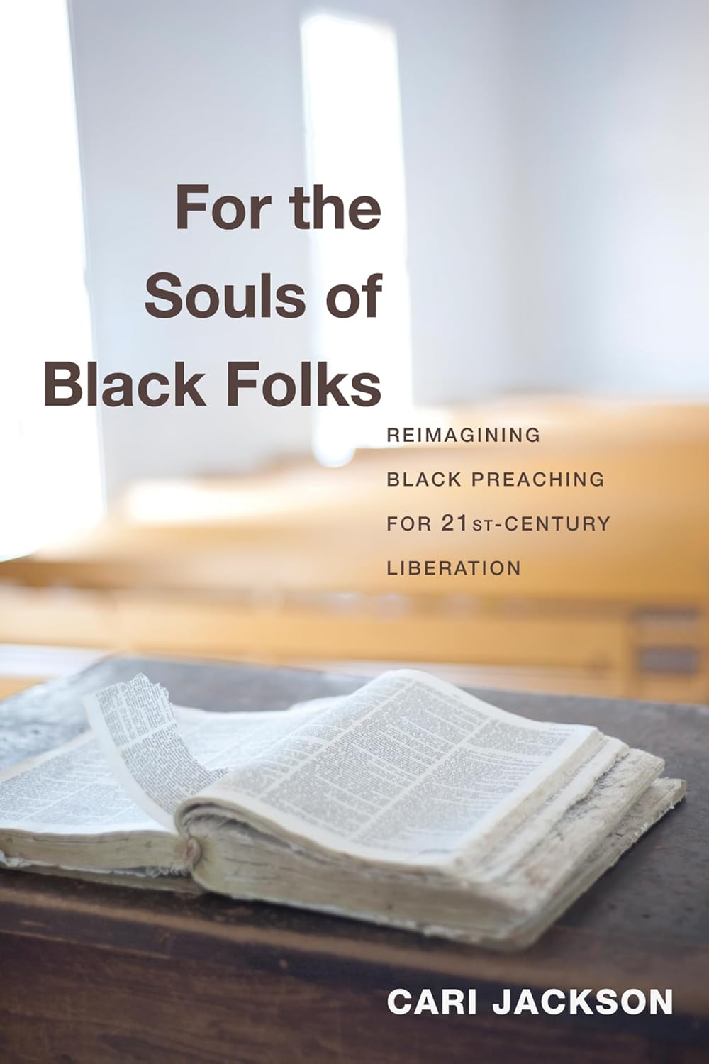 For the Souls of Black Folks: Reimagining Black Preaching Today