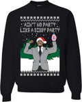 Aint No Party Like A Diddy Party Ugly Christmas Sweatshirt - Festive