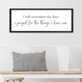 I Still Remember the Days I Prayed Sign - Scripture Wall Decor 32in