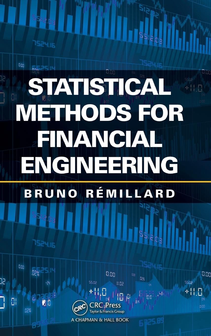 Statistical Methods for Financial Engineering: A Comprehensive Guide