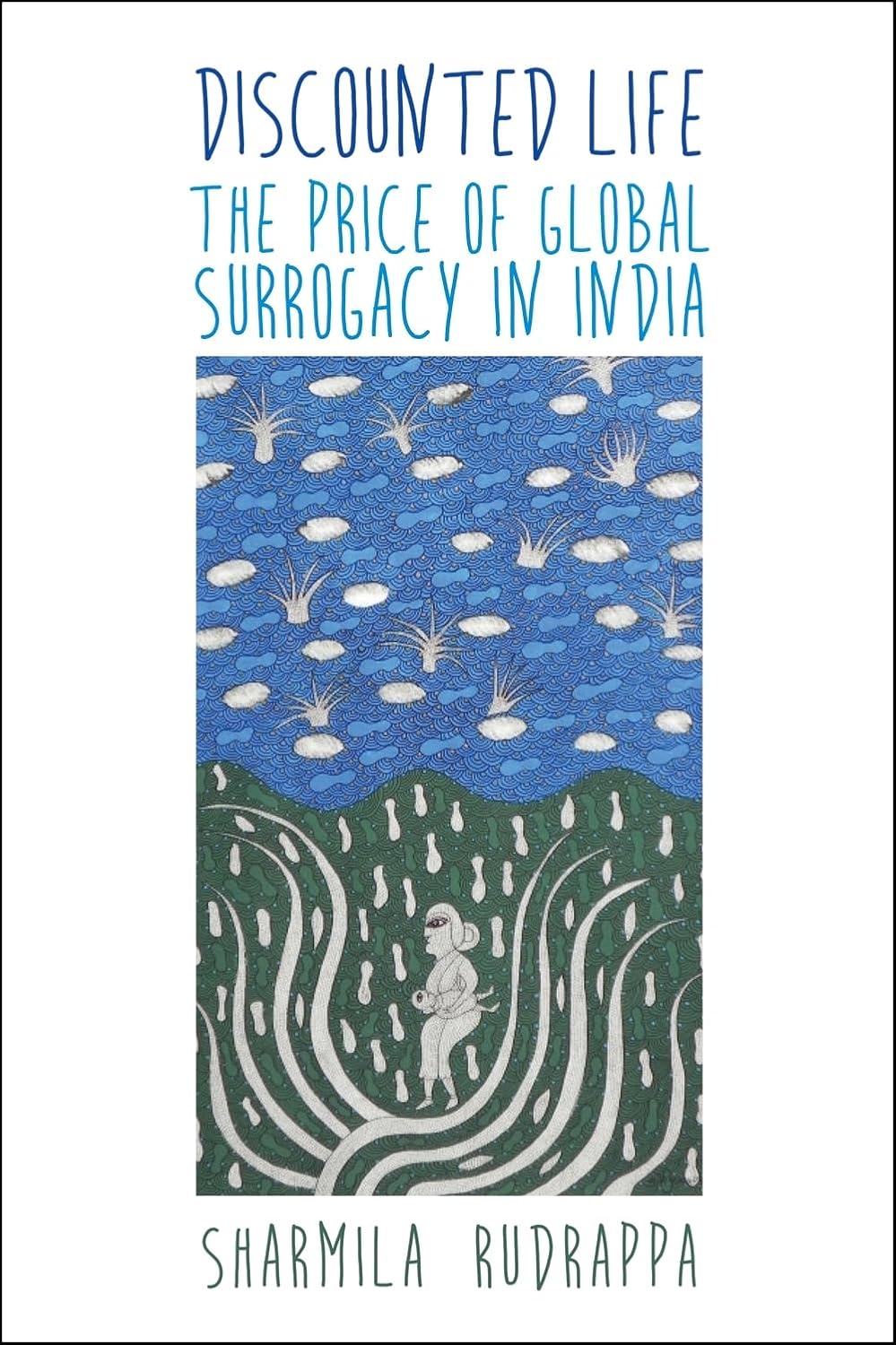 Discounted Life: The Price of Global Surrogacy in India Review