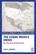 The Cuban Missile Crisis (Critical Moments in American History)