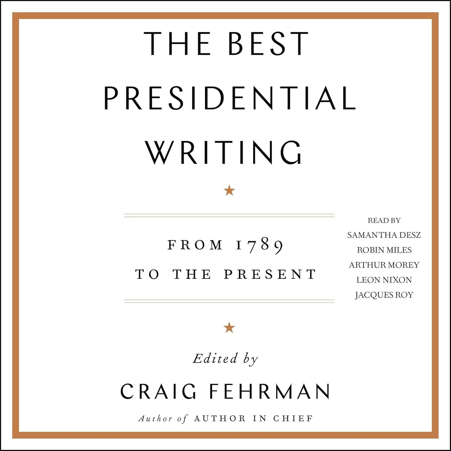 The Best Presidential Writing: A Comprehensive Collection