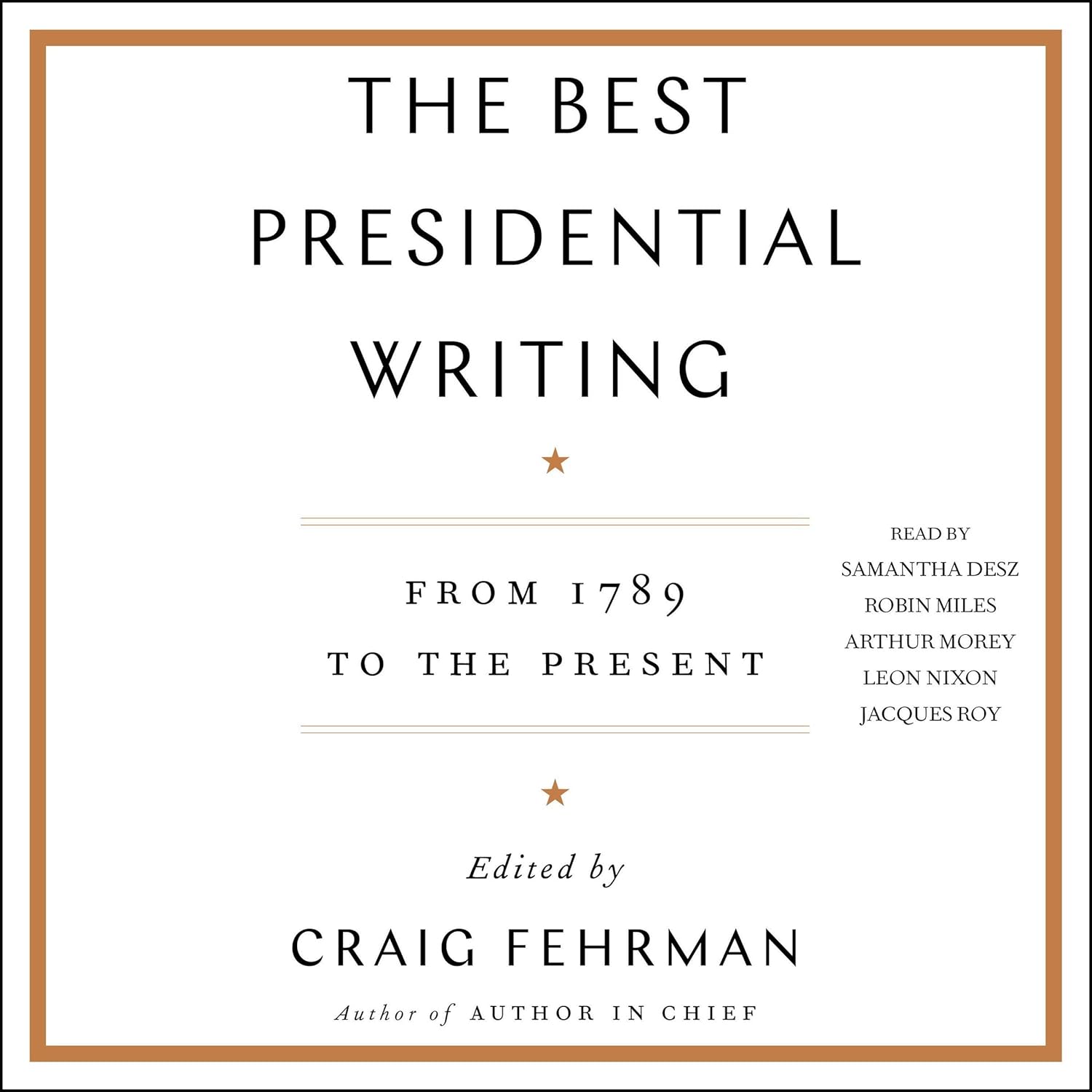 The Best Presidential Writing: A Comprehensive Collection