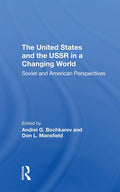The United States And The Ussr In A Changing World Perspectives
