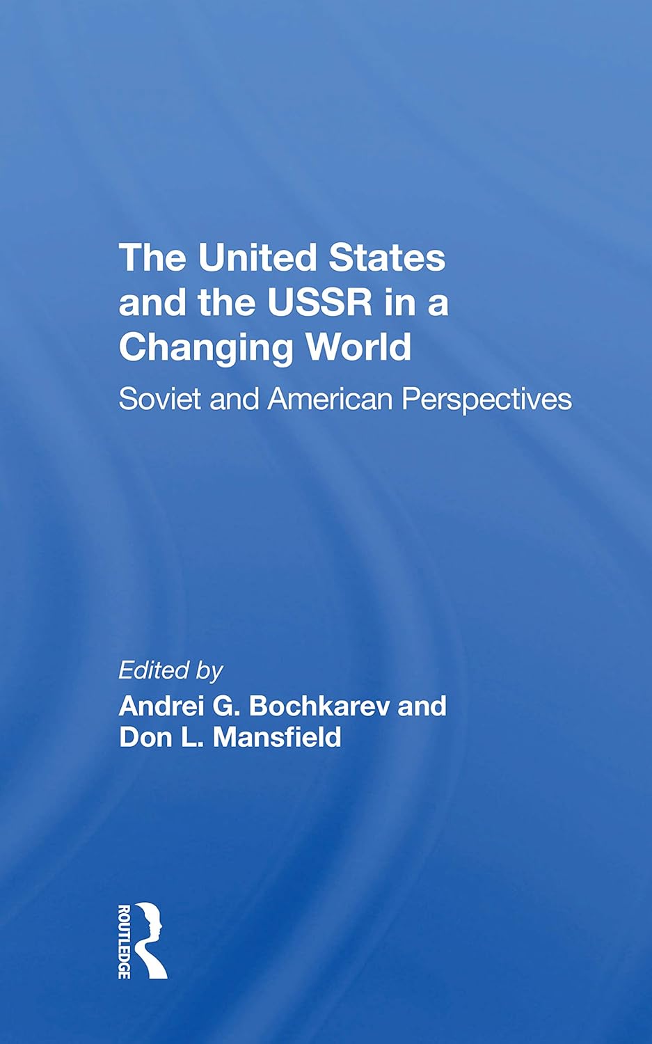 The United States And The Ussr In A Changing World Perspectives