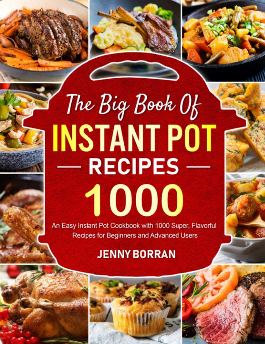 1000 Instant Pot Recipes for Beginners & Pros!
