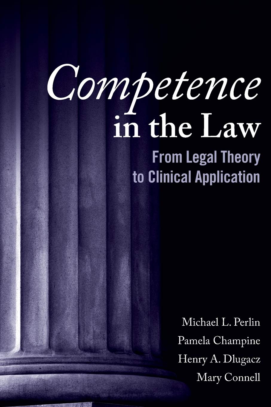 Competence in the Law: Legal Theory to Clinical Application Guide