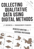 Collecting Qualitative Data Using Digital Methods - Practical Guide