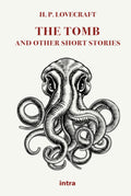 The Tomb Complete Short Stories Collection - Classic Horror