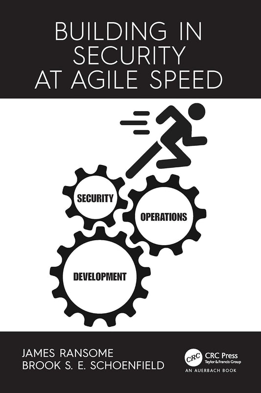 Building in Security at Agile Speed: A Comprehensive Guide