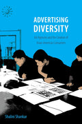 Advertising Diversity: Ad Agencies and the Creation of Asian American