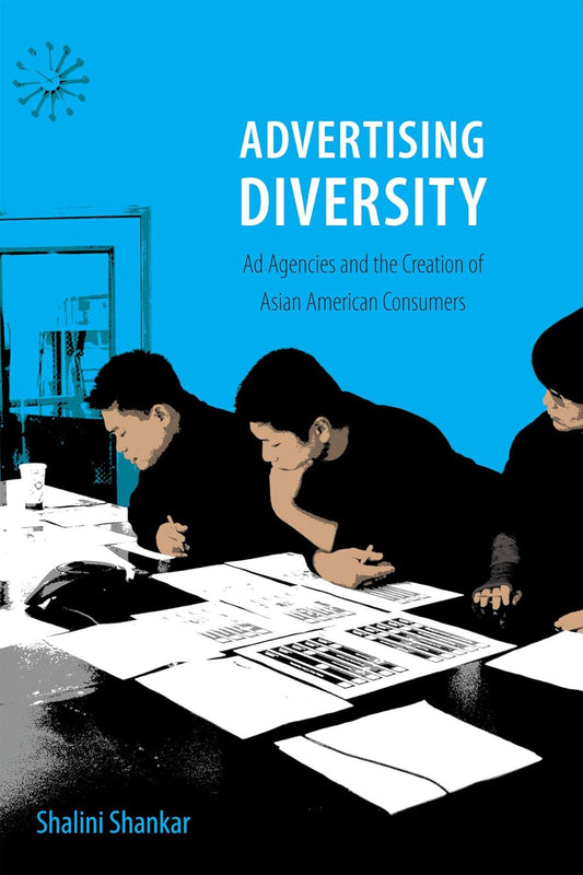 Advertising Diversity: Ad Agencies and Asian American Consumers