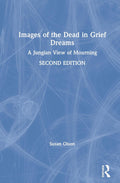 Images of the Dead in Grief Dreams - A Jungian View of Mourning